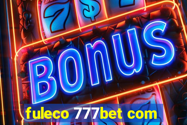 fuleco 777bet com